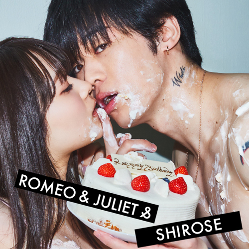 【แปลเพลง】Romeo & Juliet & – SHIROSE from WHITE JAM